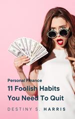 11 Foolish Habits You Need To Quit
