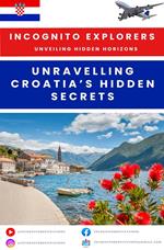 Unravelling Croatia's hidden treasures