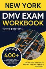 New York DMV Exam Workbook: 400+ Practice Questions to Navigate Your DMV Exam With Confidence