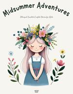 Midsummer Adventures: Bilingual Swedish-English Stories for Kids