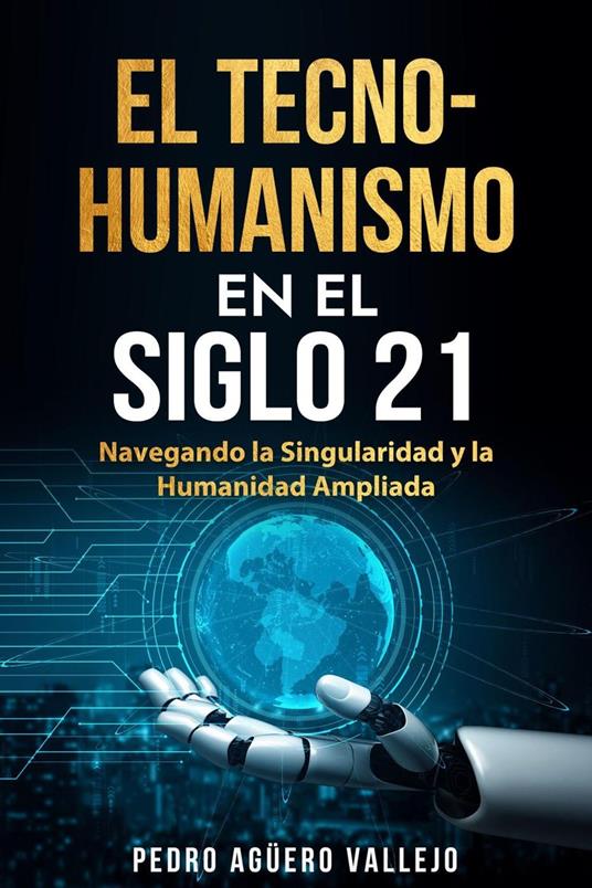 El Tecno-Humanismo en el Siglo 21