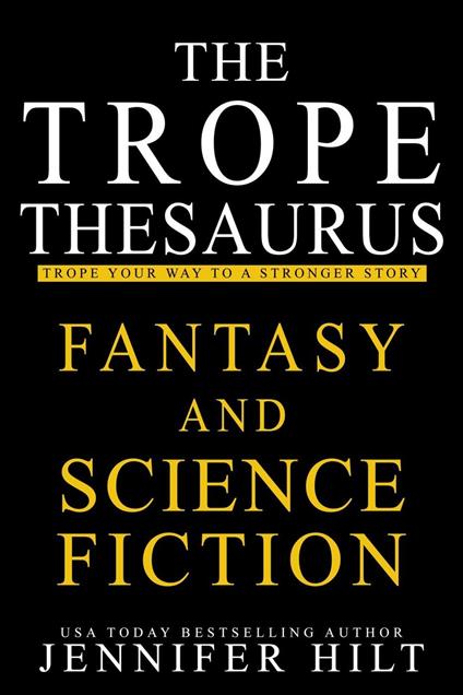 The Trope Thesaurus: Fantasy and Science Fiction