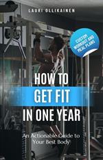 How To Get Fit In One Year