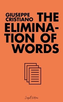 The Elimination of Words - Giuseppe Cristiano - cover