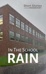 In The School Rain