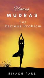 Healing mudras for various problem