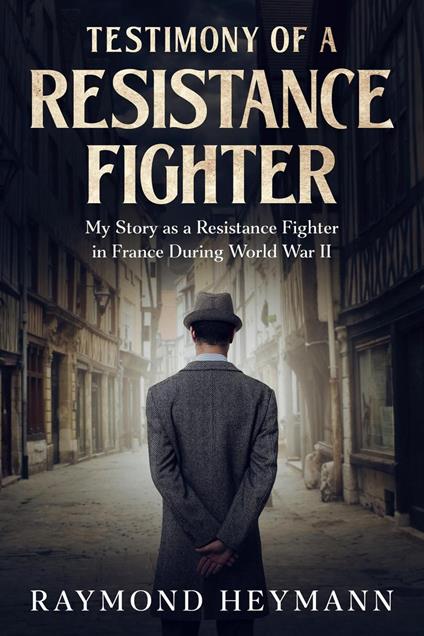 Testimony of a Resistance Fighter