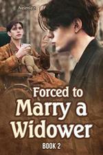 Forced to Marry a Widower 2