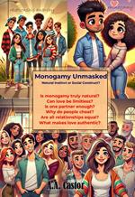 Monogamy Unmasked: Natural Instinct or Social Construct