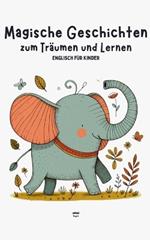 Magische Geschichten zum Tr?umen und Lernen: Englisch f?r Kinder