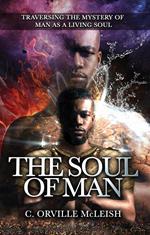 The Soul of Man: Traversing the Mystery of Man as a Living Soul