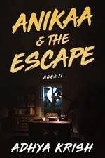 Anikaa & The Escape- Book II