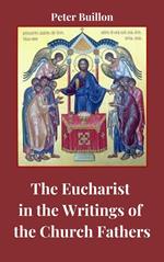 The Eucharist in the Writings of the Church Fathers