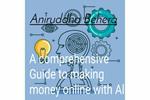 A Comprehensive Guide to Making Money Online with AI