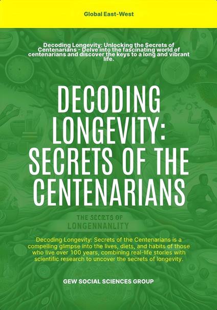 Decoding Longevity: Secrets Of The Centenarians