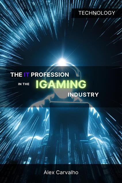 The IT profession in the iGaming industry