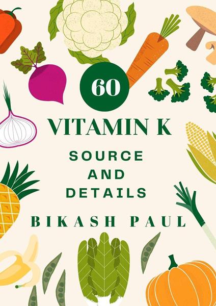 60 Vitamin K Source and Details