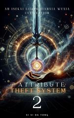 The Attribute Theft System