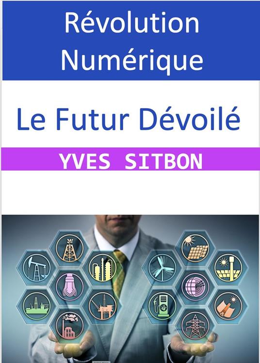 Révolution Numérique : Le Futur Dévoilé