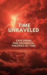 Time Unraveled