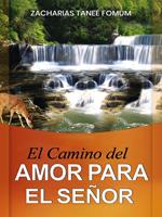 El Camino del Amor Para el Señor