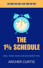 The 1% Schedule