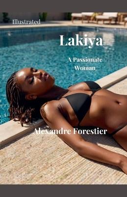 Lakiya- A Passionate Woman- Illustrated - Cedric Daurio11,Alexandre Forestier - cover