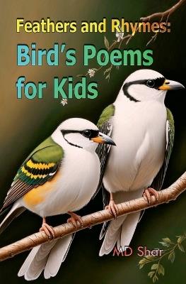 Feathers and Rhymes: Bird's Poems for Kids - Shar - cover