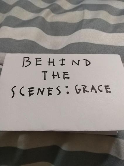 Behind The Scenes: Grace