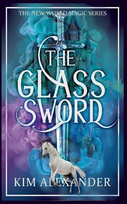 The Glass Sword - Kim Alexander - cover