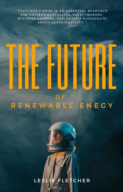 The Future of Renewable Energy