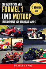 2 Bücher in 1: Die Geschichte von Formel 1 und MotoGP im Rhythmus von Schnelle Runde