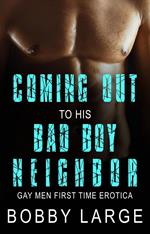 Coming Out to His Bad Boy Neighbor - Gay Men First Time Erotica