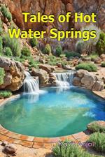 Tales of Hot Water Springs