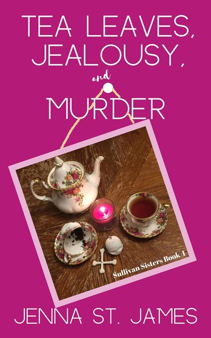 Tea Leaves, Jealousy, and Murder