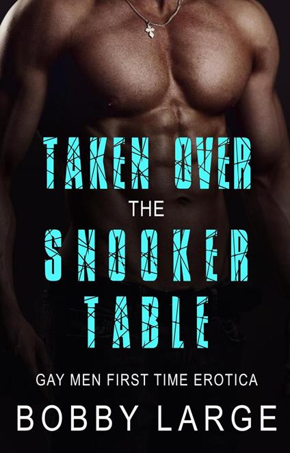 Taken Over the Snooker Table - Gay Men First Time Erotica