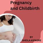 Pregnancy and Childbirth