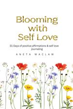 Blooming with Self Love