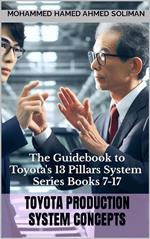 The Guidebook to Toyota's 13 Pillars System - Series Books 7 to 17