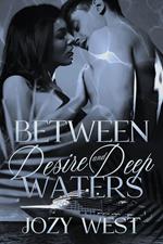 Between Desire and Deep Waters