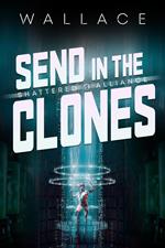 Send in the Clones