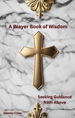 A Prayer Book of Wisdom