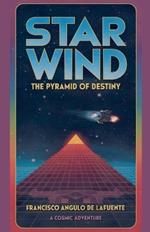 Star Wind The Pyramid of Destiny