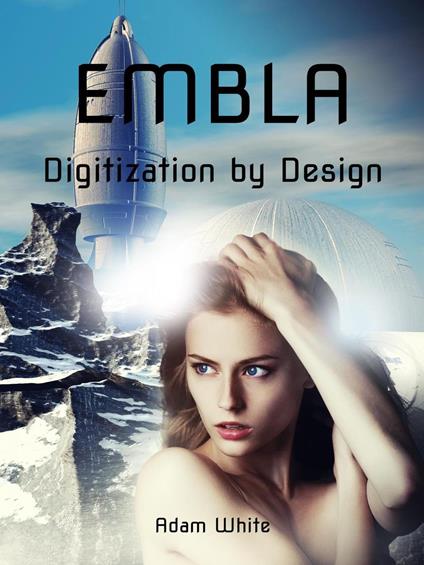 Embla: Digitization by Design