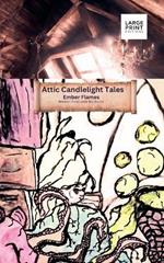 Attic Candlelight Tales: Large Print Editions