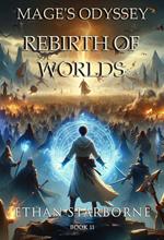 Mage's Odyssey: Rebirth of Worlds