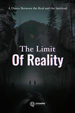 The Limit of Reality: A Dance Between the Real and the Spiritual