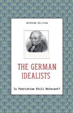 The German Idealists - Is Patriotism Still Relevant?