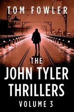 The John Tyler Thrillers: Volume 3