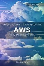 AWS SysOps Administrator Associate: From basic to advanced